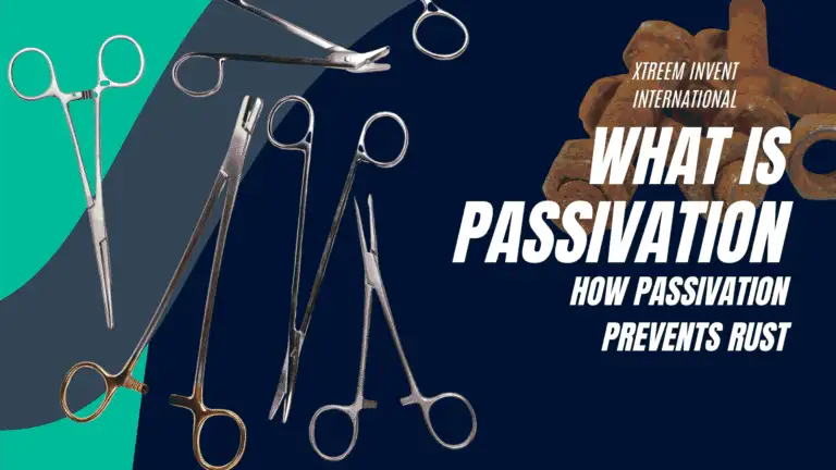 How Passivation Prevents Rust in Surgical Instruments | Xtreem Invent